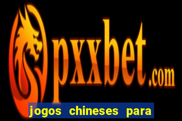 jogos chineses para ganhar dinheiro